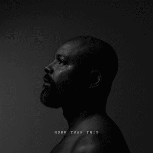 More Than This by Myles Sanko