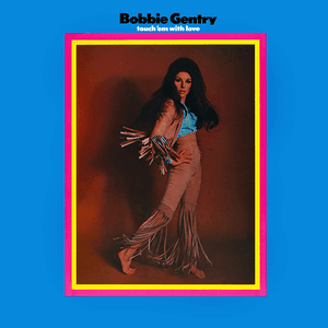 Touch 'Em With Love by Bobbie Gentry
