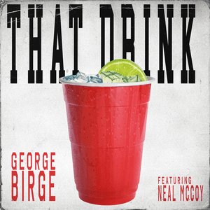 That Drink (feat. Neal McCoy) by George Birge