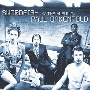 Swordfish by Paul Oakenfold