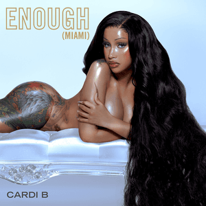 Enough (Miami) by Cardi B