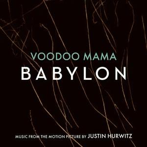 Voodoo Mama (Music from the Motion Picture "Babylon") by Justin Hurwitz