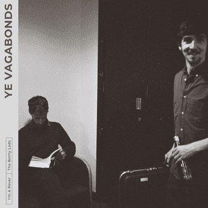 I'm A Rover / The Bothy Lads by Ye Vagabonds