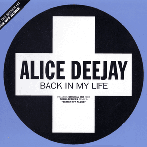 Back In My Life by Alice DeeJay