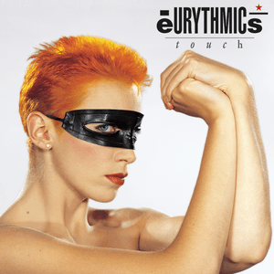 Touch by Eurythmics