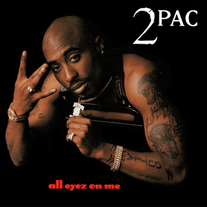 All Eyez on Me by 2Pac