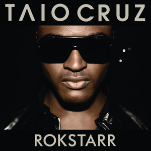 Rokstarr (Bonus Track Version) by Taio Cruz