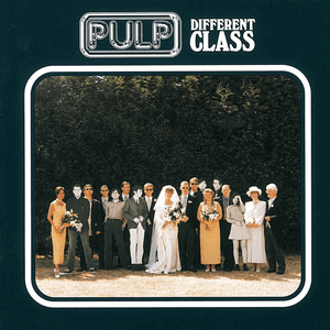 Different Class / Deluxe Edition by Pulp
