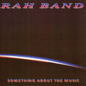 Something About the Music by The RAH Band