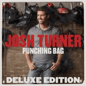 Punching Bag (Deluxe Edition) by Josh Turner