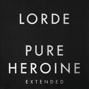 Pure Heroine (Extended) by Lorde