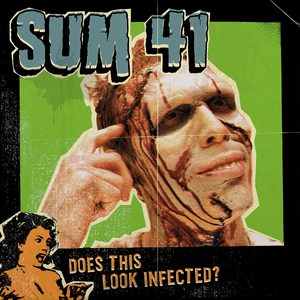 Does This Look Infected? by Sum 41