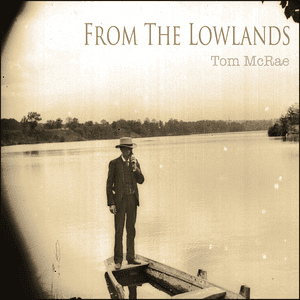 From The Lowlands by Tom McRae