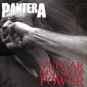 Vulgar Display Of Power (US Release) by Pantera