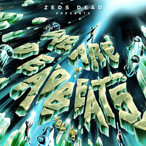 We Are Deadbeats (Vol. 4) by Zeds Dead