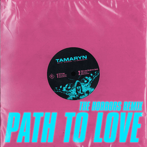 Path To Love (The Horrors Remix) by Tamaryn