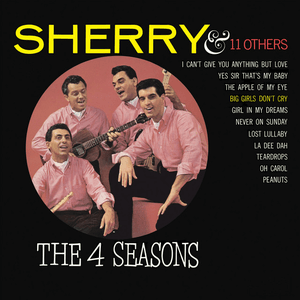Sherry and 11 Other Hits by Frankie Valli & The Four Seasons