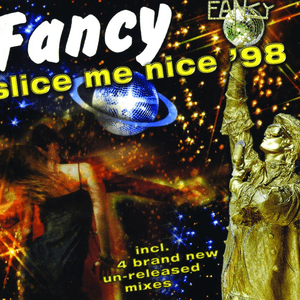 Slice Me Nice '98 by Fancy