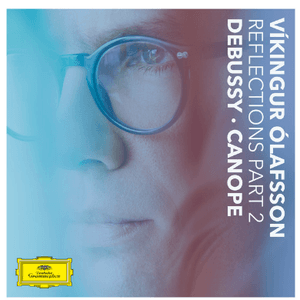 Reflections Pt. 2 / Debussy: Canope by Víkingur Ólafsson