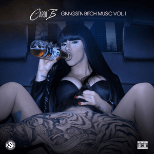 Gangsta Bitch Music Vol 1 by Cardi B