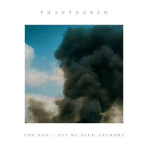 You Don't Get Me High Anymore by Phantogram