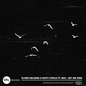Set Me Free (feat. MAX) by Oliver Heldens