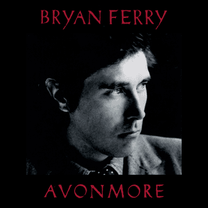 Avonmore by Bryan Ferry