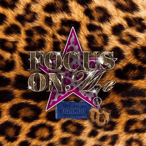 Focus On Me (All The Sexy Girls In The Club) by Darkoo