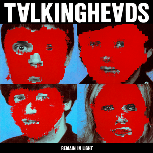 Remain in Light by Talking Heads