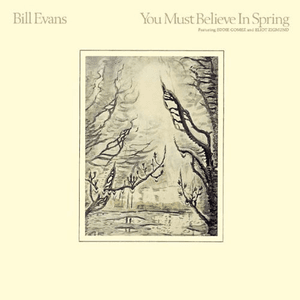 You Must Believe In Spring (US & International Release) by Bill Evans