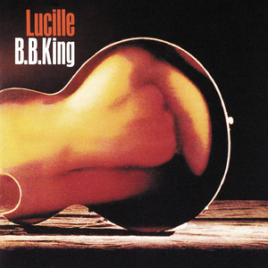 Lucille by B.B. King