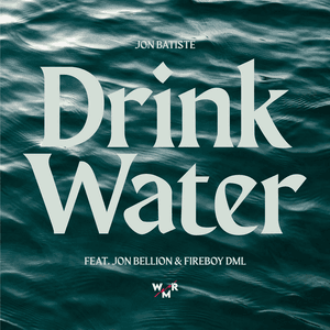 Drink Water by Jon Batiste