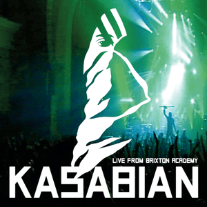 Kasabian - Live At Brixton Academy by Kasabian