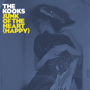 Junk Of The Heart (Happy) by The Kooks