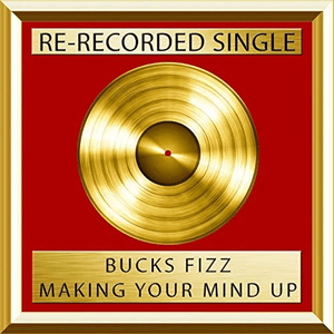 Making Your Mind Up (Rerecorded) by Bucks Fizz