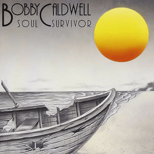 Soul Survivor by Bobby Caldwell