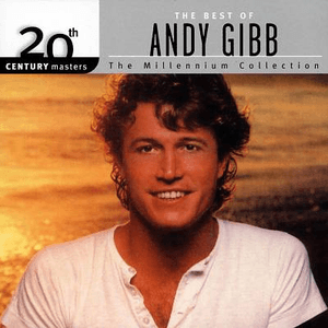 20th Century Masters - The Millennium Collection: The Best of Andy Gibb by Andy Gibb