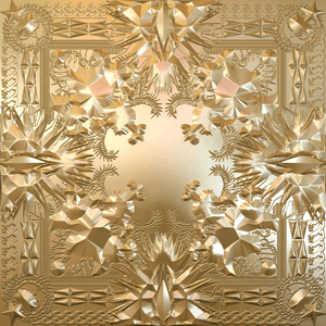 Watch the Throne by JAY-Z