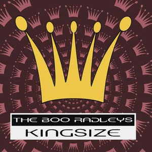 King Size by The Boo Radleys