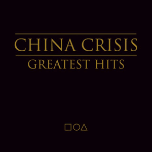The Greatest Hits by China Crisis