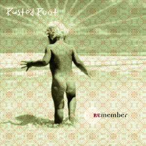 Remember by Rusted Root