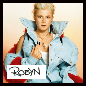 Robyn by Robyn