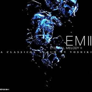 Eternal MelodyII by YOSHIKI