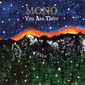 You Are There by Mono
