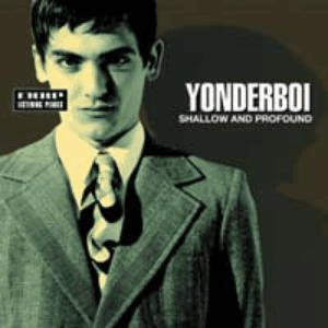 Shallow & Profound by Yonderboi