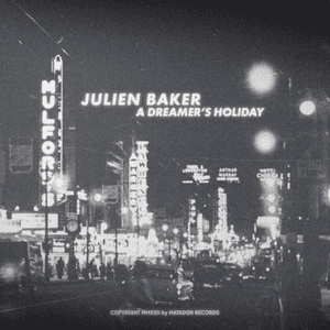 A Dreamer's Holiday by Julien Baker