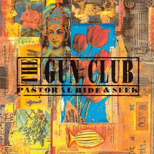 Pastoral Hide and Seek by The Gun Club