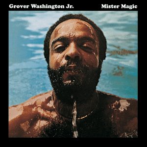 Mister Magic by Grover Washington, Jr.