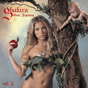 Oral Fixation, Vol. 2 (Expanded Edition) by Shakira
