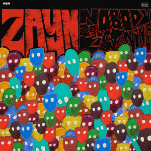 Nobody Is Listening by ZAYN
